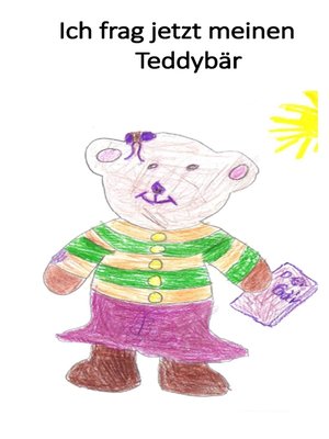 cover image of Ich frag' jetzt meinen Teddybär